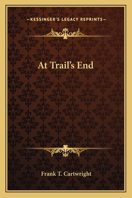 At Trail's End 1162781823 Book Cover