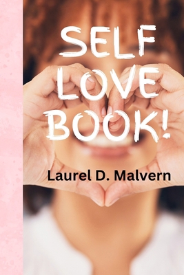 Self Love Book! B0D311PRNF Book Cover