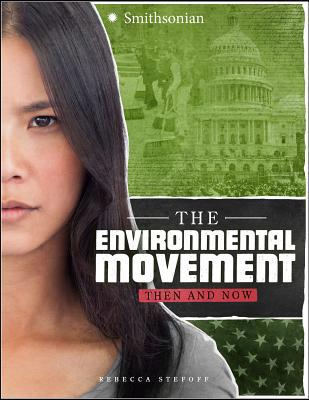 The Environmental Movement: Then and Now 1543503888 Book Cover