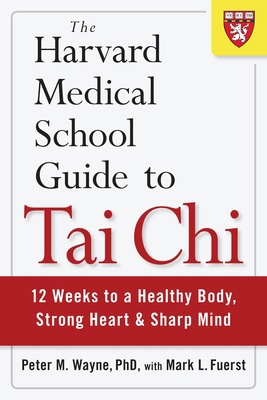 The Harvard Medical School Guide to Tai CHI: 12... 1590309421 Book Cover