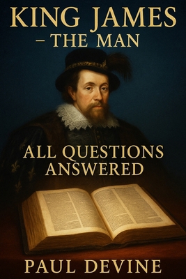 King James - The Man: All Questions Answered B0FR3Z466W Book Cover