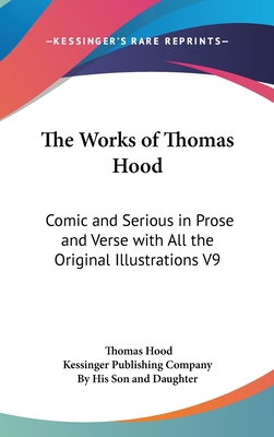 The Works of Thomas Hood: Comic and Serious in ... 0548033501 Book Cover