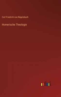 Homerische Theologie [German] 3368489658 Book Cover