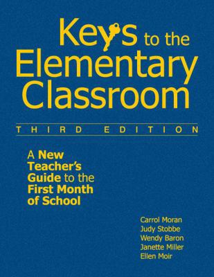 Keys to the Elementary Classroom: A New Teacher... 1412963680 Book Cover