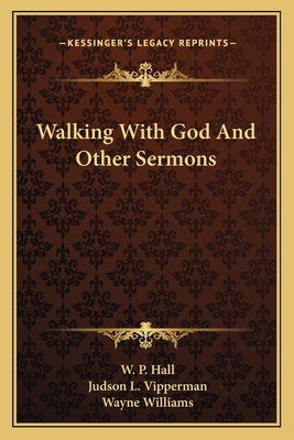 Walking with God and Other Sermons 1163145416 Book Cover