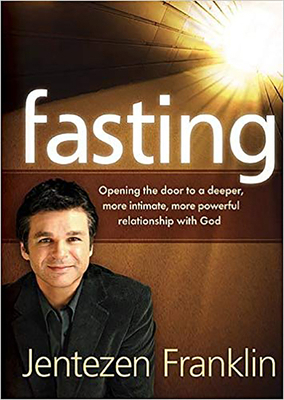 Fasting: Opening the Door to a Deeper, More Int... 1621366197 Book Cover