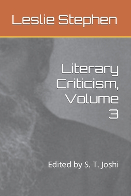 Literary Criticism, Volume 3: Edited by S. T. J... B09CRXYNQD Book Cover