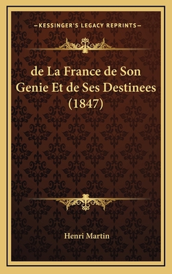 de La France de Son Genie Et de Ses Destinees (... [French] 1167900510 Book Cover