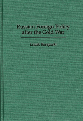 Russian Foreign Policy After the Cold War 0275955850 Book Cover