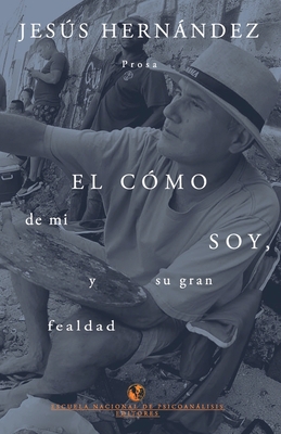 El Cómo de Mi Soy: y su gran fealdad [Spanish] 9585932105 Book Cover