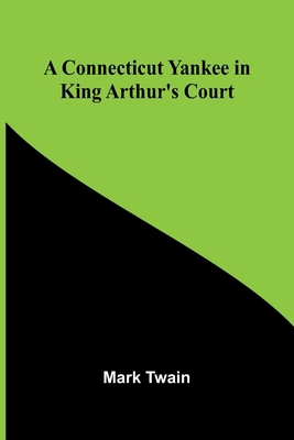 A Connecticut Yankee in King Arthur's Court 9369057102 Book Cover