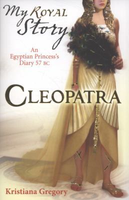 Cleopatra. Kristiana Gregory 1407116177 Book Cover