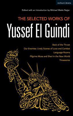 The Selected Works of Yussef El Guindi: Back of... 1350057177 Book Cover