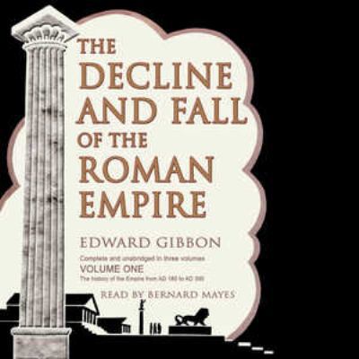 The Decline and Fall of the Roman Empire, Vol. I 1470820129 Book Cover