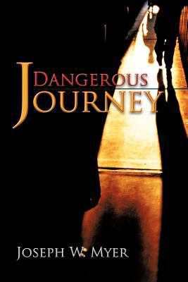 Dangerous Journey 1475901461 Book Cover