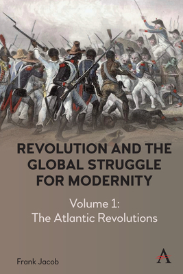 Revolution and the Global Struggle for Modernit... 1785278401 Book Cover