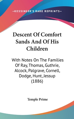 Descent Of Comfort Sands And Of His Children: W... 1161862781 Book Cover