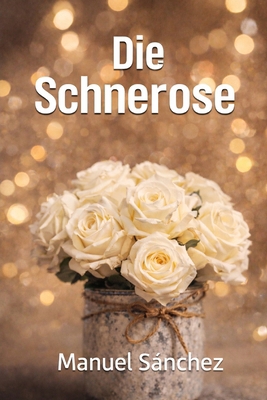 Die Schneerose [German] B0GWL1F357 Book Cover