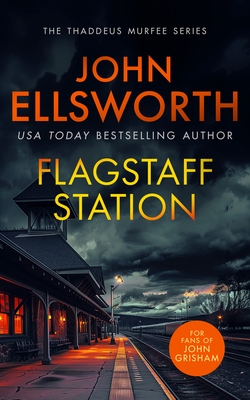 Flagstaff Station: A Page-Turning Legal Thriller 1036700259 Book Cover