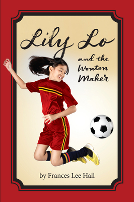 Lily Lo and the Wonton Maker 194784864X Book Cover