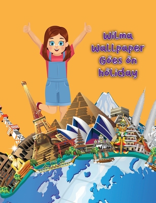 Wilma Wallpaper Goes on Holliday 1916544185 Book Cover