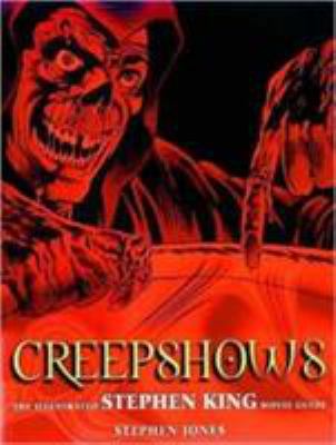 Creepshows : The Illustrated Stephen King Movie... 1840233095 Book Cover