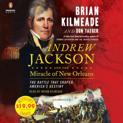 Andrew Jackson and the Miracle of New Orleans: ... 1984883496 Book Cover