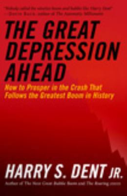 The Great Depression Ahead: How to Prosper in t... 1863953590 Book Cover