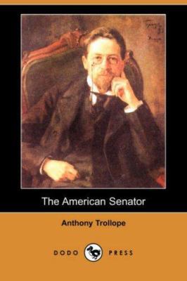 The American Senator (Dodo Press) 1406521051 Book Cover