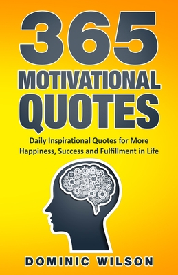 365 Motivational Quotes: Daily Inspirational Qu... 1657477347 Book Cover