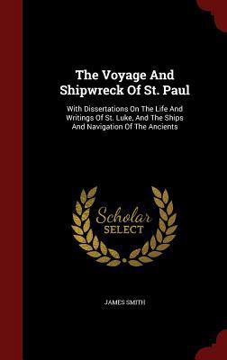 The Voyage And Shipwreck Of St. Paul: With Diss... 1298858372 Book Cover