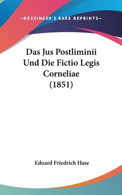 Das Jus Postliminii Und Die Fictio Legis Cornel... [German] 1160566038 Book Cover