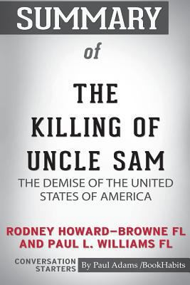 Summary of The Killing of Uncle Sam by Rodney H... 1388191148 Book Cover