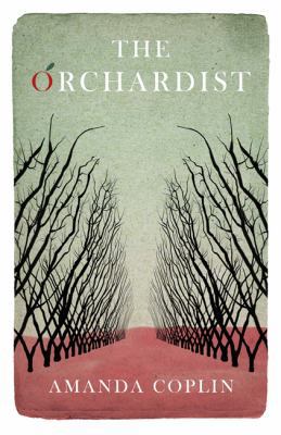 The Orchardist 0297867903 Book Cover