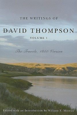 The Writings of David Thompson: The Travels, 18... 029598936X Book Cover