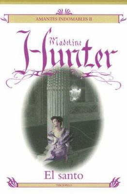 El Santo/ The Saint (Amantes Indomables/ Uncont... [Spanish] 8496575144 Book Cover