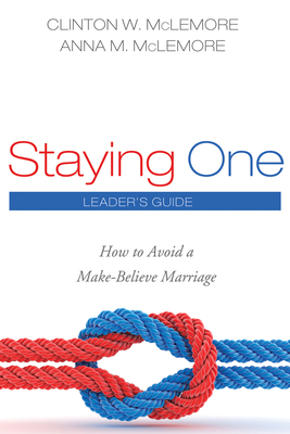 Staying One: Leader's Guide: How to Avoid a Mak... 1498295517 Book Cover