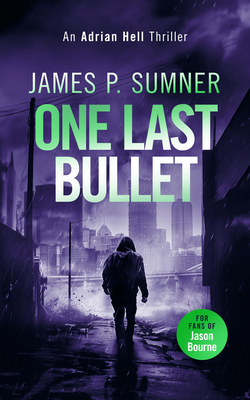 One Last Bullet: A High Octane Assassination Th... 1036702979 Book Cover