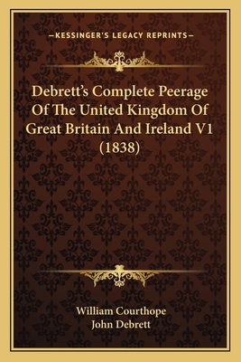 Debrett's Complete Peerage Of The United Kingdo... 1167253388 Book Cover