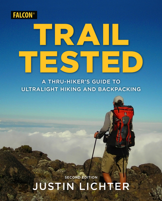 Trail Tested: A Thru-Hiker's Guide to Ultraligh... 1493052098 Book Cover