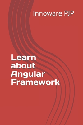 Learn about Angular Framework B0C7JD3FQN Book Cover