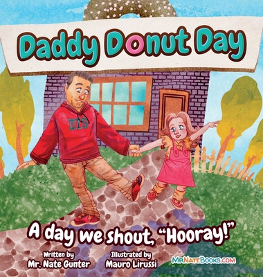 Daddy Donut Day: A day we shout, "Hooray!" 0578554348 Book Cover