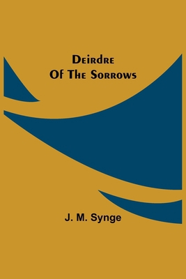 Deirdre Of The Sorrows 9354755399 Book Cover