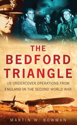 The Bedford Triangle: US Undercover Operations ... 0752450980 Book Cover