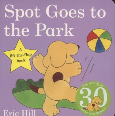 Spot Goes to the Park: A Lift-The-Flap Book. Er... B0071I4HNA Book Cover