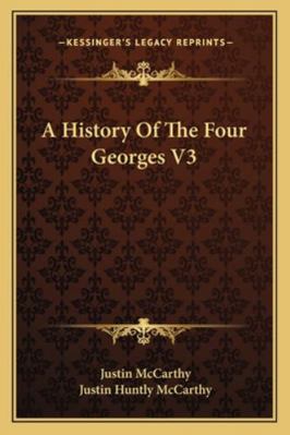 A History Of The Four Georges V3 1162946296 Book Cover