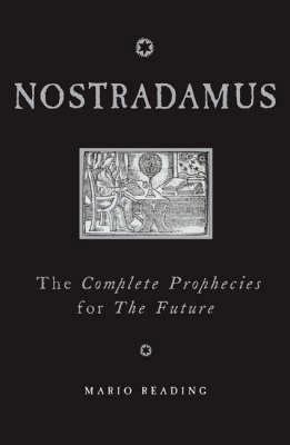 Nostradamus: The Complete Prophecies for the Fu... 1842931733 Book Cover