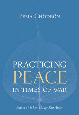 Practicing Peace in Times of War: A Buddhist Pe... 1590304012 Book Cover