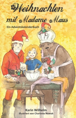 Weihnachten mit Madame Maus: Ein Adventskalende... [German] 3960747721 Book Cover