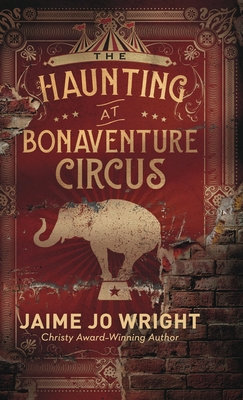 The Haunting at Bonaventure Circus 0764237764 Book Cover